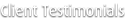 Client Testimonials
