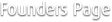 Founders Page